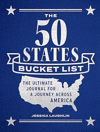 The 50 States Bucket List: The Ultimate Journal for a Journey across America